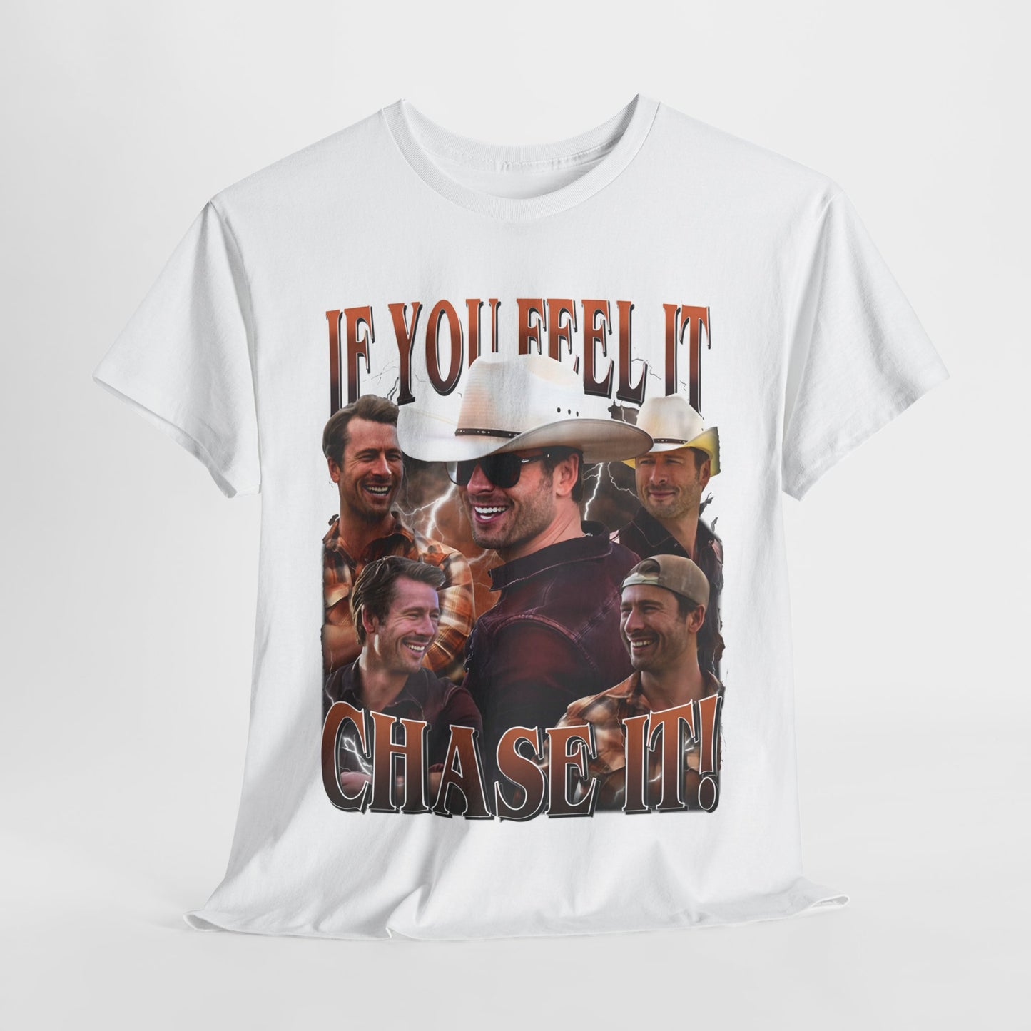 "If You Feel It, Chase It" -Unisex T-Shirt Inspired by Glen Powell as Tyler Owens