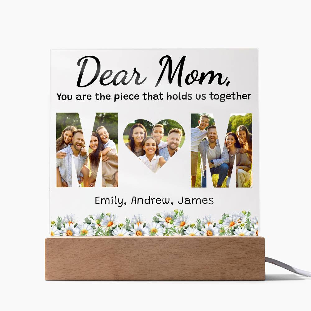 Mom - You are the piece that holds us together - Personalized Acrylic Plaque