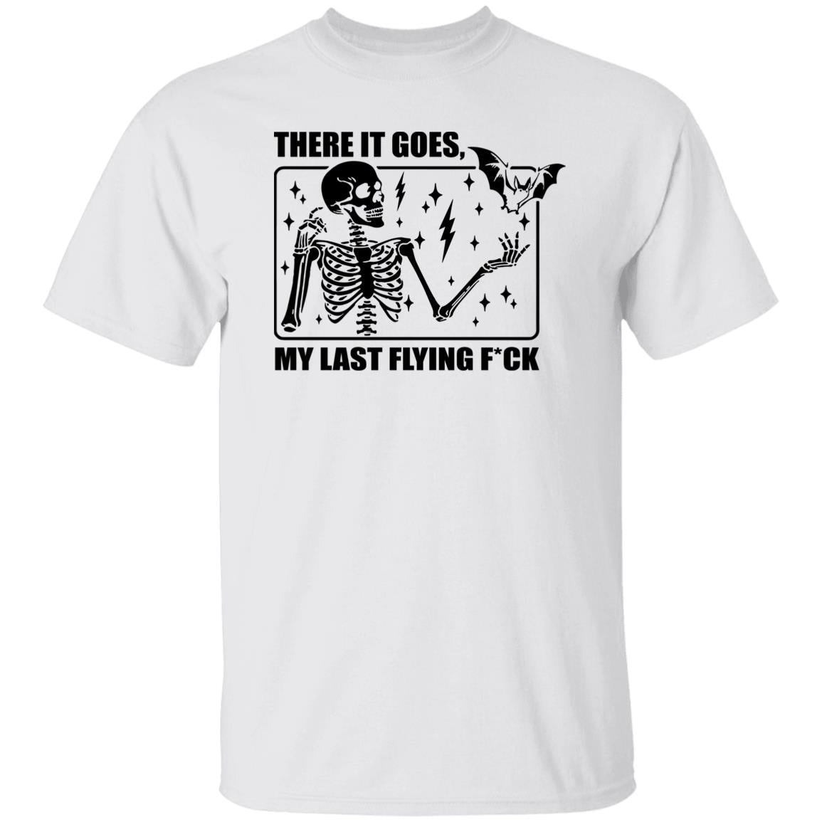 There Goes My Last "F" – When You’re Fresh Outta Cares! Unisex