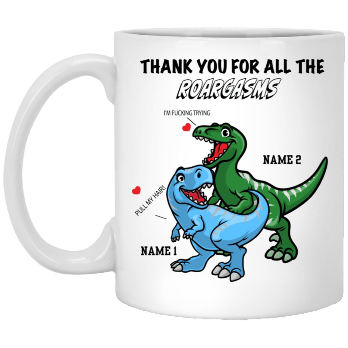 Personalize mug |Thank you for the Roargasms