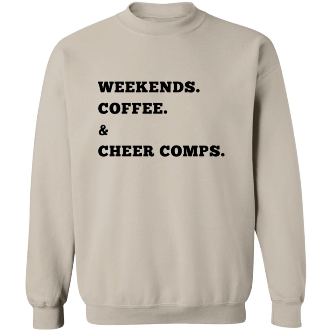 Weekends Coffee And Cheer Comps| Premium Sweatshirt