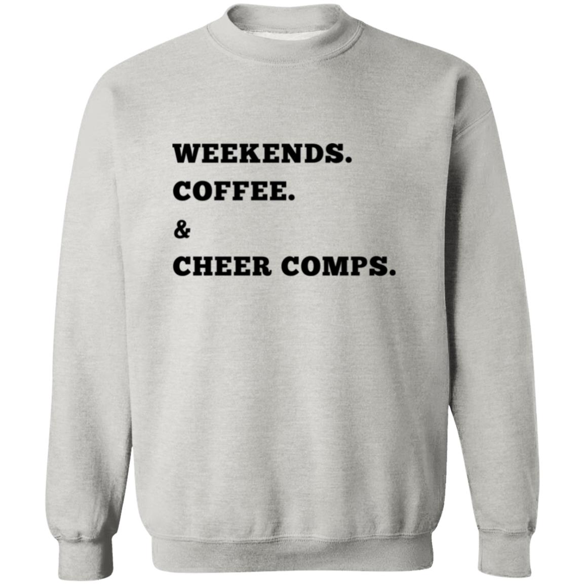 Weekends Coffee And Cheer Comps| Premium Sweatshirt