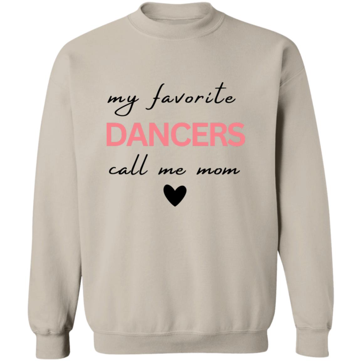 MY Favorite Dancer Calls Me MOM | Premium Sweatshirt