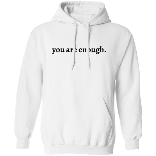 You Are Enough Hoodie- Unisex