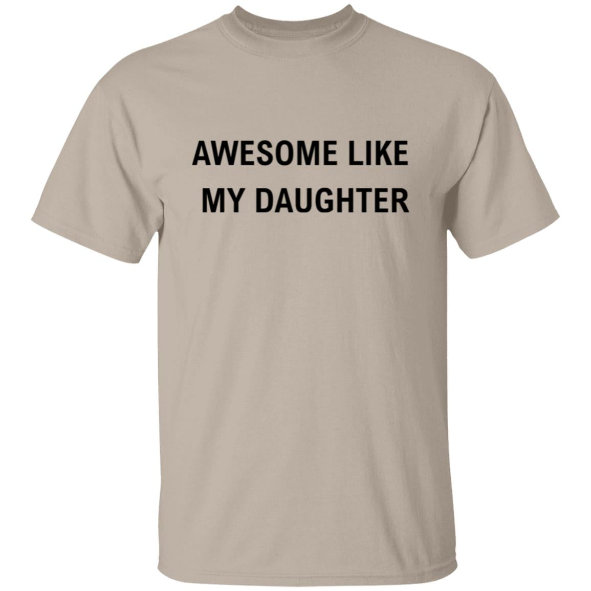 Awesome Like My Daughter- Dad Gift - Funny Dad Shirt