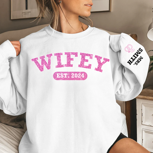 Custom Wifey Est - Couple Personalized Unisex Sweatshirt With Design On Sleeve - Gift For Husband Wife, Anniversary