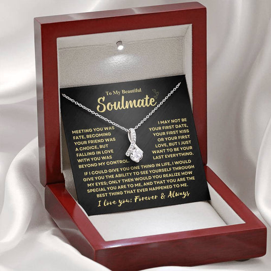 To My Soulmate - Falling in love with you -  Alluring Beauty necklace