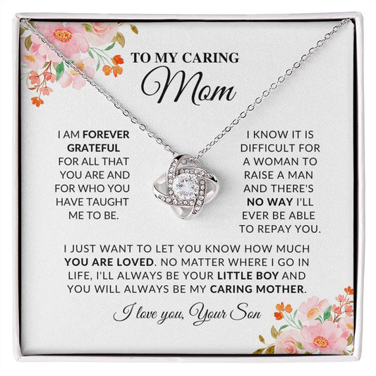 MOM- There's no way I'll ever be able to repay you- Love Knot Necklace