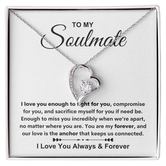 To My Soulmate- I love you enough to fight for you