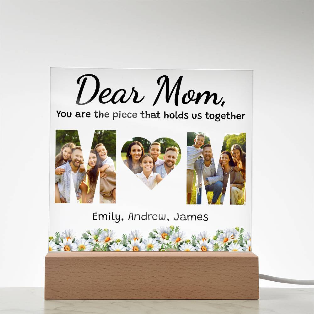 Mom - You are the piece that holds us together - Personalized Acrylic Plaque