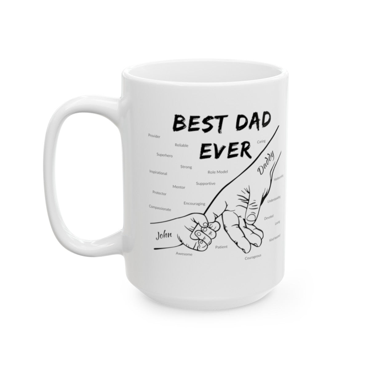 Personalized BEST DAD EVER Ceramic Mug, (11oz, 15oz) Gift For Dad