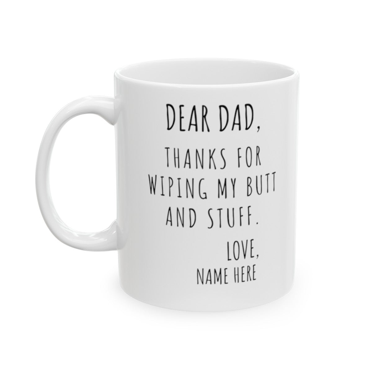 Dear Dad - Funny Mug - Ceramic Mug, (11oz, 15oz)