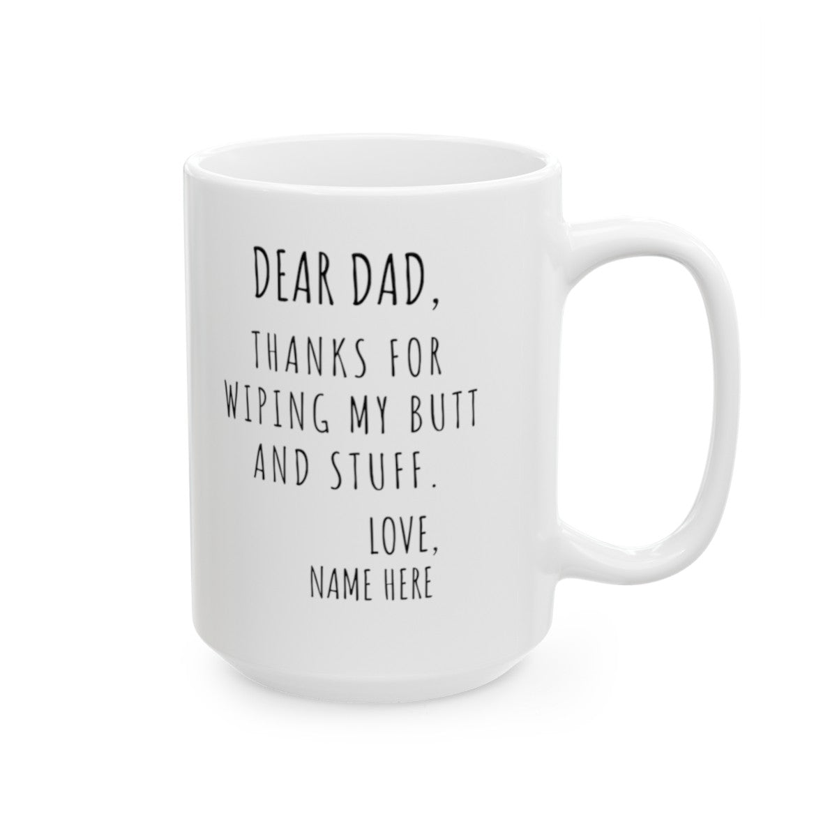 Dear Dad - Funny Mug - Ceramic Mug, (11oz, 15oz)