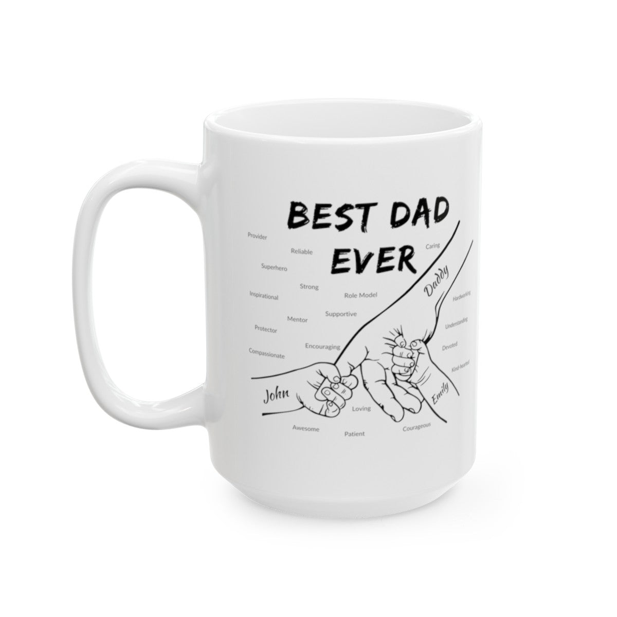 Personalized BEST DAD EVER Ceramic Mug, (11oz, 15oz) Gift For Dad