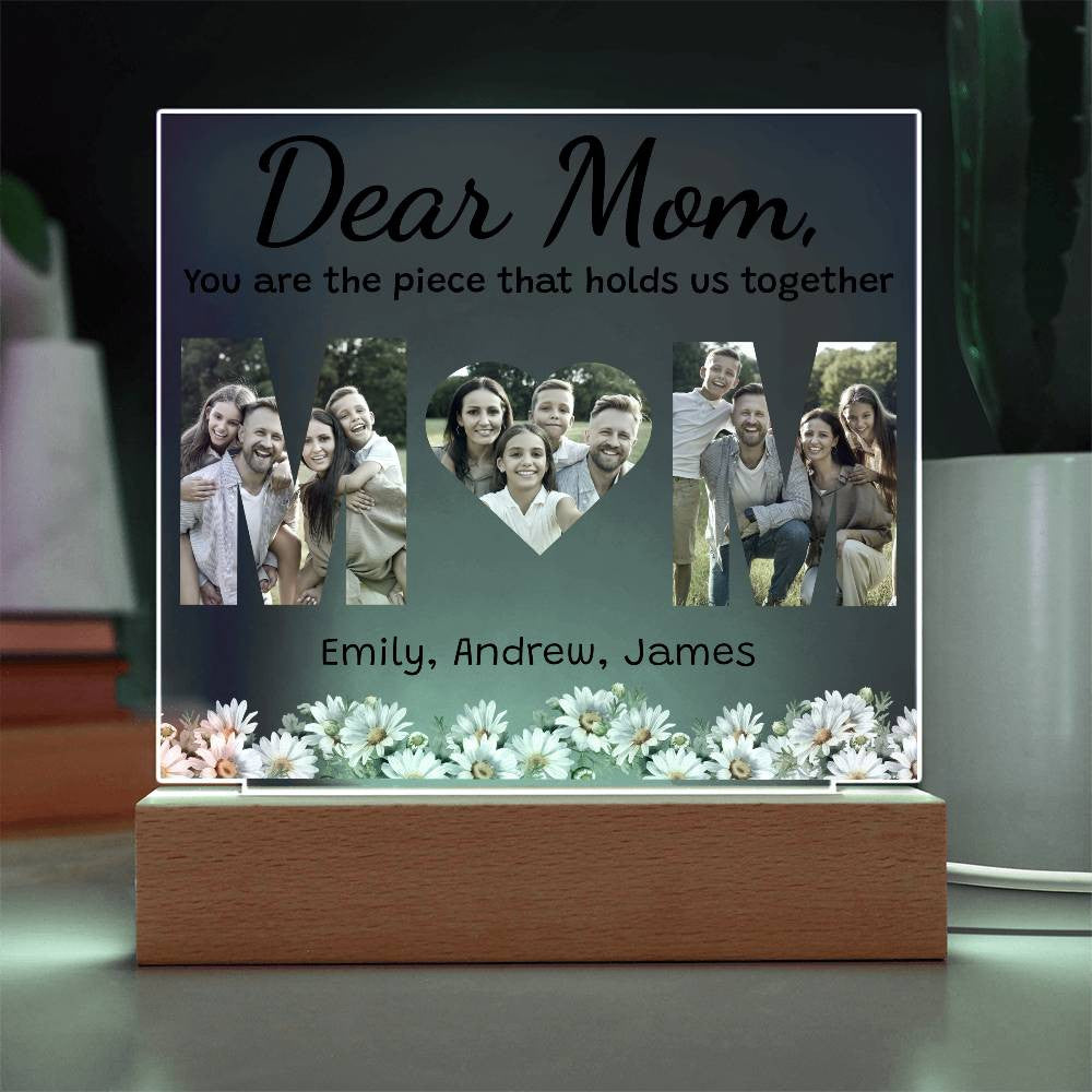 Mom - You are the piece that holds us together - Personalized Acrylic Plaque