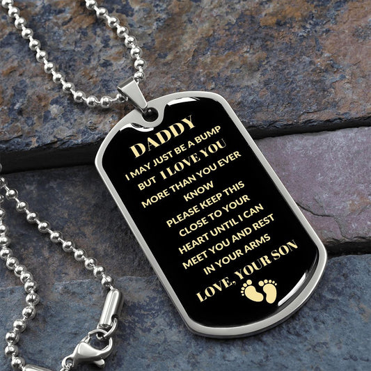DADDY | I MAY JUST BE A BUMP DOG TAG | LOVE SON
