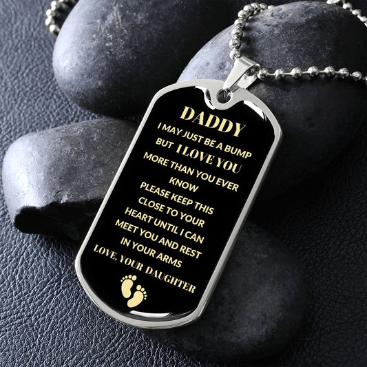 DADDY | I MAY JUST BE A BUMP DOG TAG | LOVE DAUGHTER